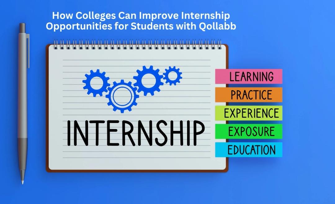 How Colleges Can Improve Internship Opportunities for Students with Qollabb