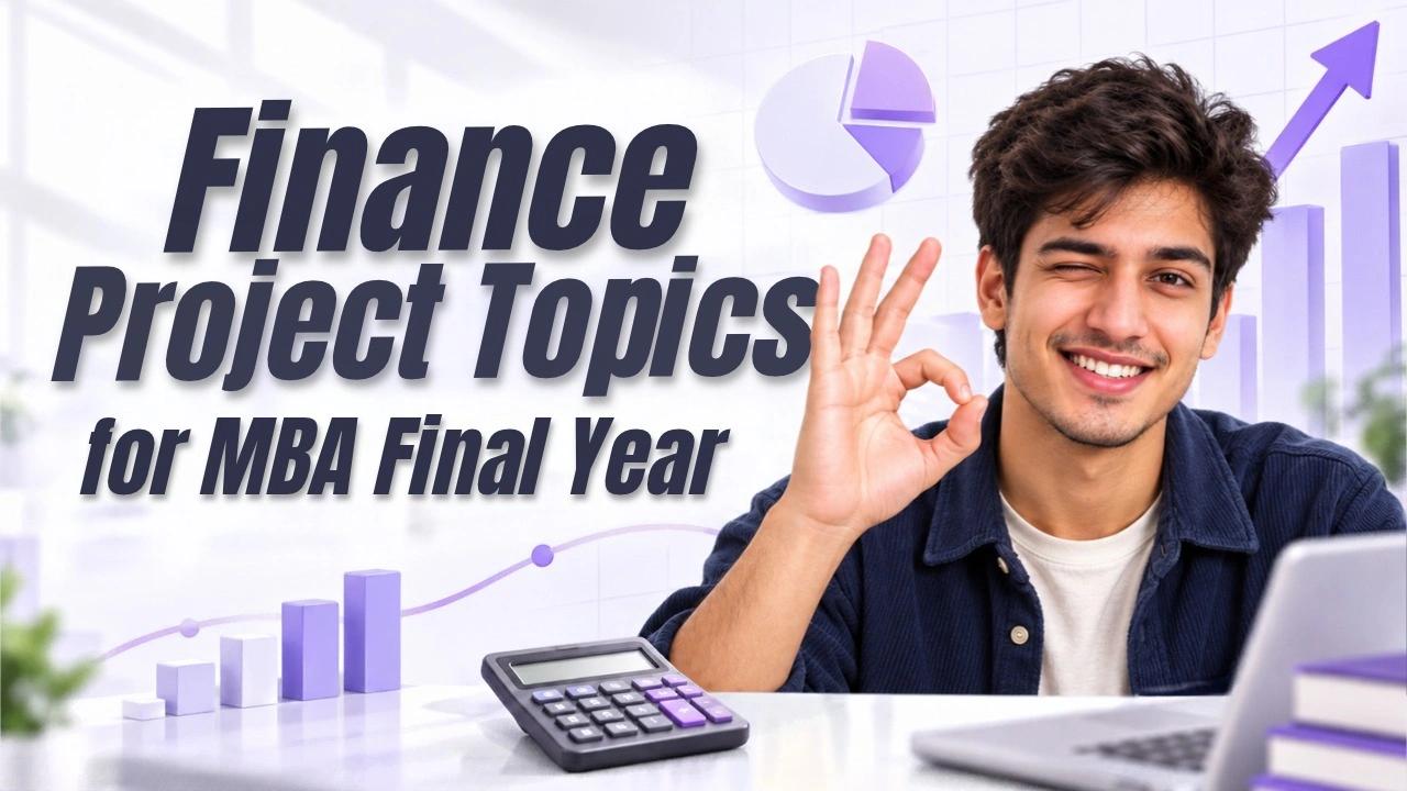 Finance Project Topics for MBA Final Year